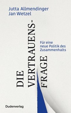 Die Vertrauensfrage (eBook, ePUB) - Allmendinger, Jutta; Wetzel, Jan
