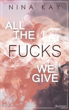 All The Fucks We Give - Kay, Nina