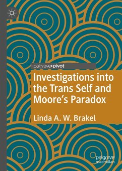 Investigations into the Trans Self and Moore's Paradox - Brakel, Linda A. W.