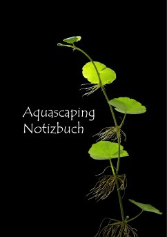 Aquascaping Notizbuch - Rohringer, Katharina