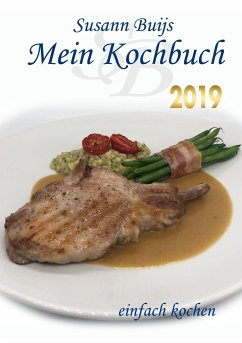 Mein Kochbuch - Edition 2019 - Buijs, Susann