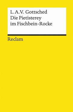 Die Pietisterey im Fischbein-Rocke - Gottsched, Luise A. V.