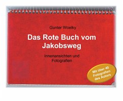Das Rote Buch vom Jakobsweg - Woelky, Gunter
