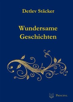 Wundersame Geschichten - Stäcker, Detlev