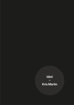 Idiot - Martin, Kris