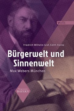 Bürgerwelt und Sinnenwelt - Graf, Friedrich Wilhelm;Hanke, Edith