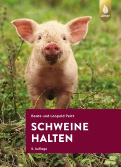 Schweine halten (eBook, PDF) - Beate und Leopold Peitz