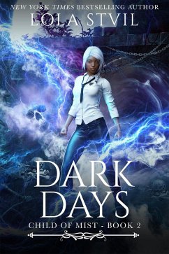 Child Of Mist: Dark Days (Child Of Mist, Book 2) (eBook, ePUB) - Stvil, Lola