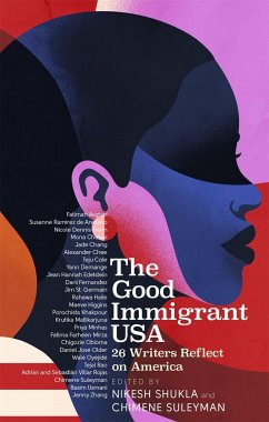 The Good Immigrant USA - Shukla, Nikesh; Suleyman, Chimene