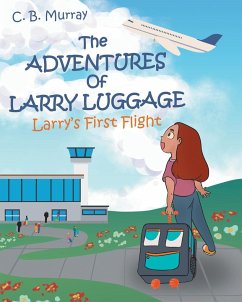 The Adventures of Larry Luggage - Murray, C. B.