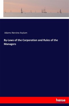 By-Laws of the Corporation and Rules of the Managers - Adams Nervine Asylum