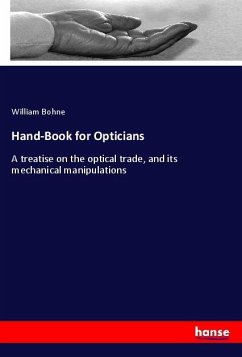 Hand-Book for Opticians - Bohne, William