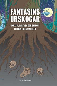 Fantasins urskogar - Berghorn, Rickard; Fyhr, Mattias; Johansson, Annika