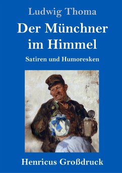 Der Münchner im Himmel (Großdruck) - Thoma, Ludwig