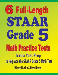 6 Full-Length STAAR Grade 5 Math Practice Tests - Smith, Michael; Nazari, Reza