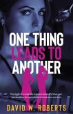 One Thing Leads to Another (eBook, ePUB) One Thing Leads to Another (eBook, ePUB)