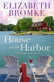 House on the Harbor (Birch Harbor, #1) (eBook, ePUB) House on the Harbor (Birch Harbor, #1) (eBook, ePUB)