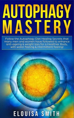 Autophagy Mastery - Smith, Elouisa