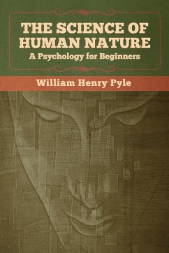 The Science of Human Nature - Pyle, William Henry