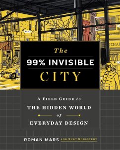 The 99% Invisible City - Mars, Roman; Kohlstedt, Kurt