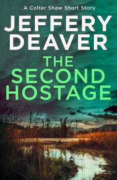 The Second Hostage (eBook, ePUB) - Deaver, Jeffery