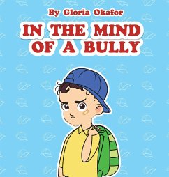 In the Mind of a Bully - Okafor, Gloria