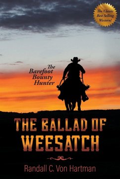 THE BALLAD OF WEESATCH - Hartman, Randall C. Von