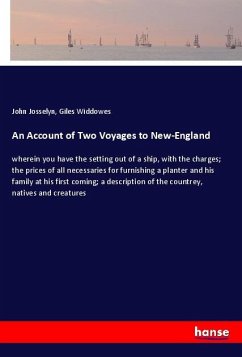 An Account of Two Voyages to New-England - Josselyn, John;Widdowes, Giles