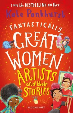 Fantastically Great Women Artists and Their Stories - Pankhurst, Ms Kate