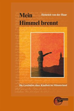 Mein Himmel brennt - Haar, Heinrich von der