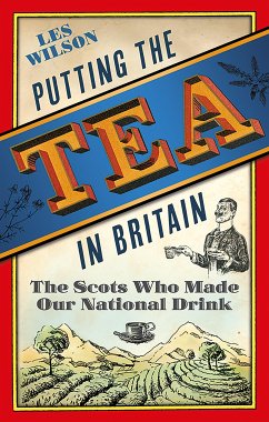 Putting the Tea in Britain (eBook, ePUB) - Wilson, Les