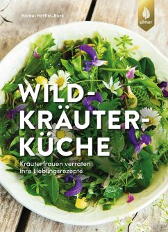 Wildkräuterküche (eBook, PDF) - Höfflin-Rock, Bärbel