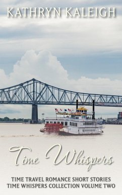 Cover Time Whispers Time Travel Romance Short Stories Collection Volume Two (eBook, ePUB)