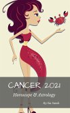 Cancer 2021 Horoscope & Astrology (Horoscopes 2021, #4) (eBook, ePUB)