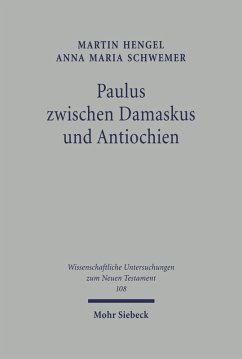 Paulus zwischen Damaskus und Antiochien (eBook, PDF) - Hengel, Martin; Schwemer, Anna Maria