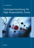 Trainingsentwicklung für High Responsibility Teams (eBook, PDF)