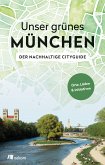 Unser grünes München – Der nachhaltige Cityguide (eBook, PDF)