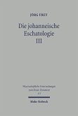 Die johanneische Eschatologie (eBook, PDF) Die johanneische Eschatologie (eBook, PDF)