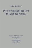 Die Gerechtigkeit der Tora im Reich des Messias (eBook, PDF)