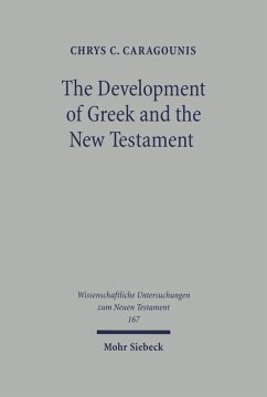 The Development of Greek and the New Testament (eBook, PDF) - Caragounis, Chrys C.