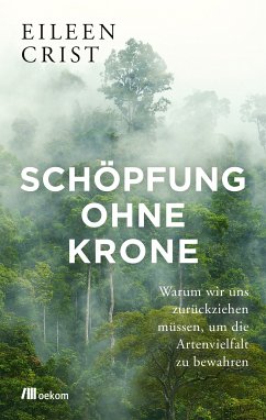 Schöpfung ohne Krone (eBook, PDF) - Crist, Eileen