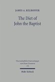 The Diet of John the Baptist (eBook, PDF) The Diet of John the Baptist (eBook, PDF)