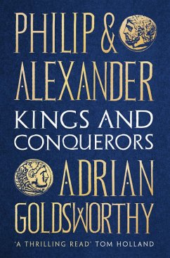 Philip and Alexander (eBook, ePUB) - Goldsworthy, Adrian