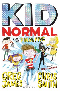 Kid Normal and the Final Five: Kid Normal 4 (eBook, ePUB) - James, Greg; Smith, Chris