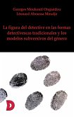 La figura del detective en las formas detectivescas tradicionales (eBook, ePUB)