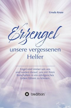 Erzengel - unsere vergessenen Helfer (eBook, ePUB) - Kruse, Ursula