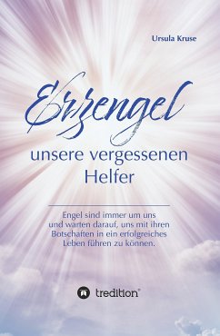 Erzengel - unsere vergessenen Helfer (eBook, ePUB) - Kruse, Ursula