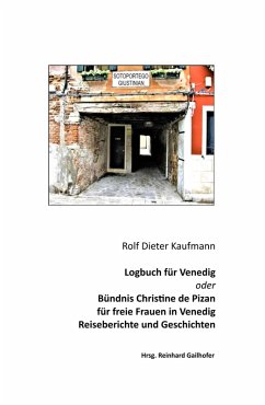 Logbuch für Venedig oder Bündnis Christine de Pizan (eBook, ePUB) - Kaufmann, Rolf Dieter
