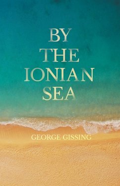 By the Ionian Sea (eBook, ePUB) - Gissing, George