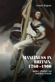 Manliness in Britain, 1760-1900 (eBook, ePUB) Manliness in Britain, 1760-1900 (eBook, ePUB)